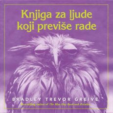 Knjiga za ljude koji previše rade