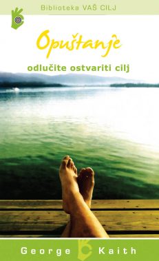 Opuštanje - odlučite ostvariti cilj